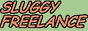 Sluggy
 Freelance